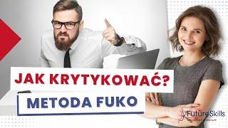 Jak krytykować pracownika? Metoda FUKO  na udzielanie informacji zwrotnej