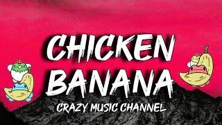 Crazy Music Channel - Chicken Banana (Lyrics)