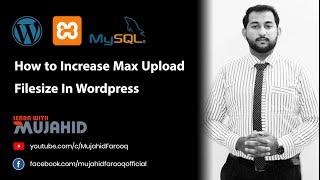 How to Increase Max Upload File Size In WordPress | Increase Post Max Size | WordPress Tutorial