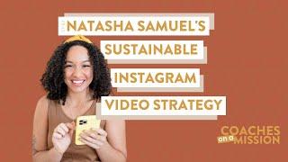 EP83 NATASHA SAMUEL'S SUSTAINABLE INSTAGRAM VIDEO STRATEGY