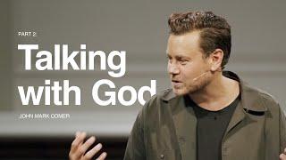 Prayer: Talking with God - John Mark Comer