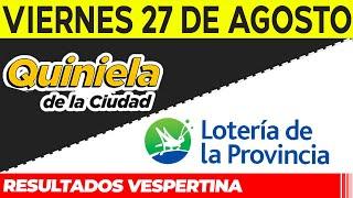 Resultados Quinielas Vespertinas de la Ciudad y Buenos Aires, Viernes 27 de Agosto