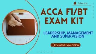 ACCA F1/BT | LEADERSHIP, MANAGEMENT AND SUPERVISION | EXAM KIT SOLUTION |