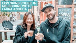 Exploring the Coffee Scene in Melbourne Australia (with Laura Angelia & Jimmy Evans)