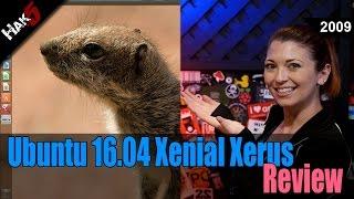 Linux Ubuntu 16.04 Xenial Xerus Review - Hak5 2009