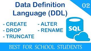 2. What is Data Definition Language? Use of CREATE, ALTER, DROP, RENAME and TRUNCATE Commands.