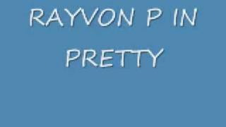 Rayvon-P in pretty