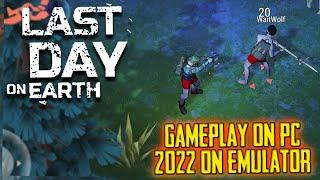 Last Day On Earth 2022 GAMEPLAY ON PC WITCH EMULATOR LDPLAYER | LDOE