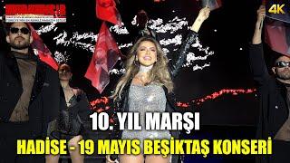 Hadise - 10.Yıl Marşı - 19 Mayıs Beşiktaş Meydanı Konseri