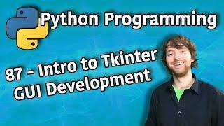 Python Programming 87 - Intro to Tkinter GUI Development