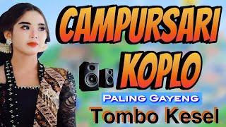 CAMPURSARI KOPLO LANGGAM JAWA SUPER HITZ TERBARU PALING GAYENG TOMBO KESEL / CAPEK