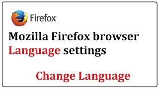 how to change mozilla firefox browser language settings