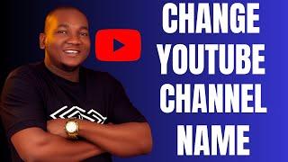 How to Change YouTube Channel Name - Rename a YouTube Channel (Full Guide)