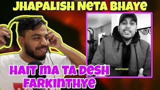 Jhapalish Neta Bhaye " FreeVerse " Reaction 