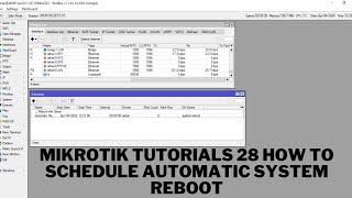 MIKROTIK TUTORIALS 28 HOW TO SCHEDULE SYSTEM REBOOT