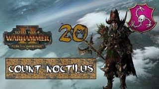 [20] The End : Total War Warhammer 2 Count Noctilus