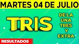 Resultado del sorteo de Tris de la Una, Tres y Extra del Martes 4 de Julio de del 2023. 