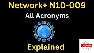 CompTIA Network+ (N10-009) Crash Course - All Acronyms Explained