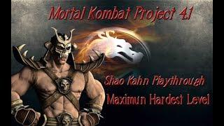 Mortal Kombat Project 4.1: Season 2.5 - Shao Kahn Playthrough maximun hardest level