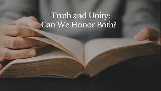 Ep. 2 - Truth and Unity: Can We Honor Both? | Do Protestants and Catholics Now Agree? 2025 Update