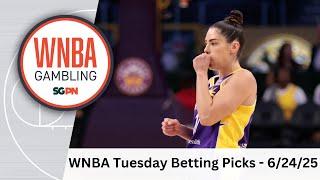 WNBA Tuesday Picks - 6/24/25 | WNBA Bets, Player Props and Predictions