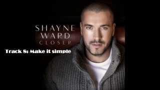 Shayne Ward - Make it simple (LYRIC VIDEO)