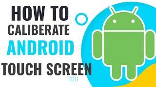 How to Calibrate Your Android Touchscreen || caliberate android screen || Android touch screen