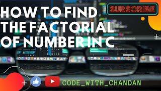 How to find factorial of any given number in c code