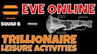 EVE ONLINE - WHAT DOES A TRILLIONAIRE DO FOR LEISURE? #eveonline #gaming