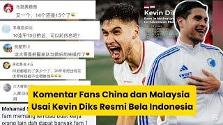 Komentar Fans China dan Malaysia Usai Kevin Diks Resmi Bela Indonesia