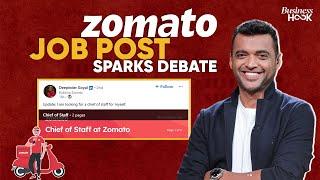 Zomato’s Chief of Staff Job: Game-Changer or PR Stunt by Deepinder Goyal?