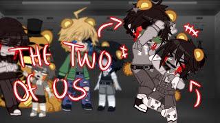 The Two Of Us || Cassidy + Andrew || FNaF || MY AU