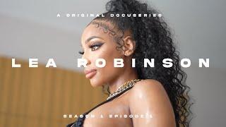 LeA Robinson Docuseries (S1 E1)