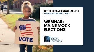 Webinar on Maine Mock Elections with Maine Secretary of State Shenna Bellows