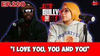 The Bully and the Beast Podcast Ep.220: I Love You, You and You