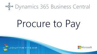 Procure to Pay in Microsoft Dynamics 365 Business Central | JourneyTEAM