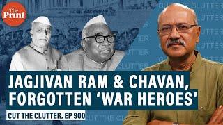 How Jagjivan Ram & YB Chavan, forgotten, show a democracy needs great defense ministers to win wars