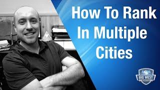 How To Rank Your Website On Google In Multiple Cities