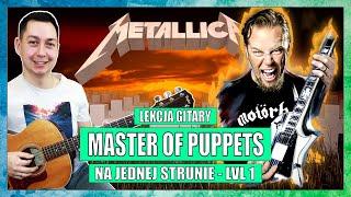 Jak zagrać Master of Puppets tylko na jednej strunie 