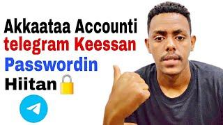 Akkaataa telegram account keessan password itti gootan | tekoo | oromo tiktok