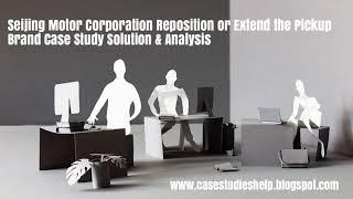 Seijing Motor Corporation Reposition or Extend the Pickup Brand Ivey Case Study Solution & Analysis