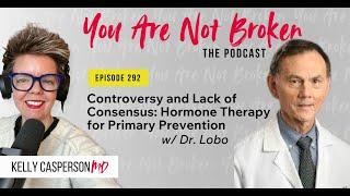 Controversy and Lack of Consensus: Hormone Therapy for Primary Prevention