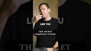 The secret feminine power