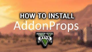 HOW TO INSTALL ADDONPROPS MOD w/ GAMEPLAY I GTA V MODS