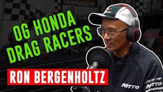 The first Honda with wheelie bars! Ron Bergenholtz | Episode #013