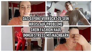 SIE GIBT MIR DAS GEFÜHL VERRÜCKT ZU SEIN | KREISLAUF PROBLEME | IMMER STRESS MIT NACHBARN