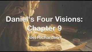 Daniel's Four Visions: Chapter 9