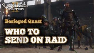 Who to Send on Raid in Kingdom Come Deliverance 2 Besieged Quest