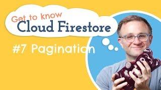 How Do I Paginate My Data? | Get to know Cloud Firestore #7