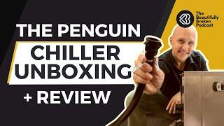 The Penguin Chiller Unboxing and Review